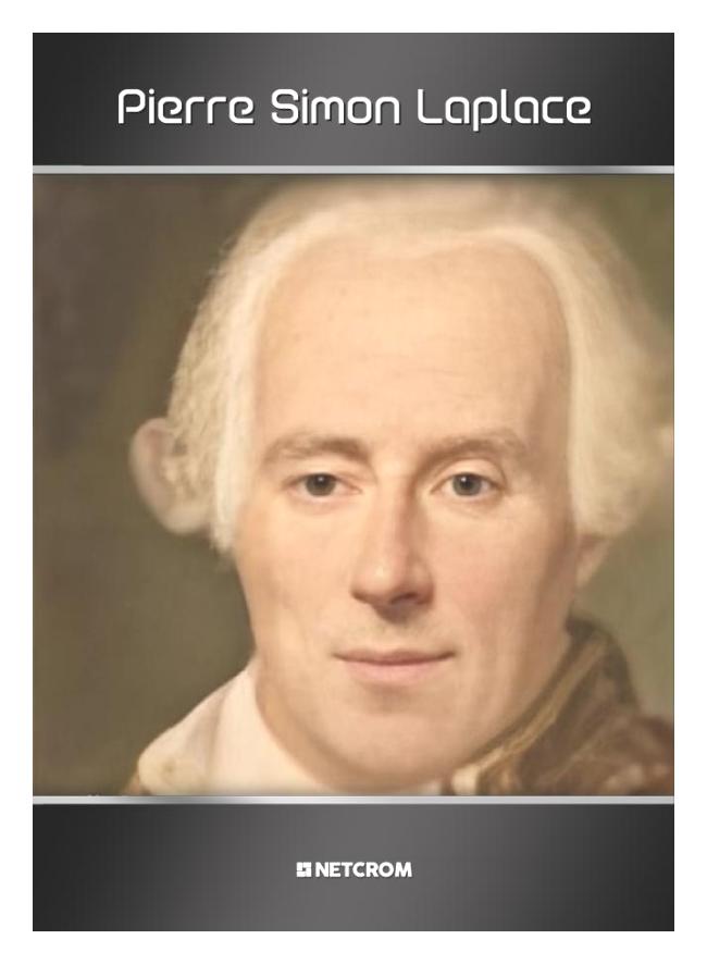 Pierre Simon Laplace Pierre Simon Laplace